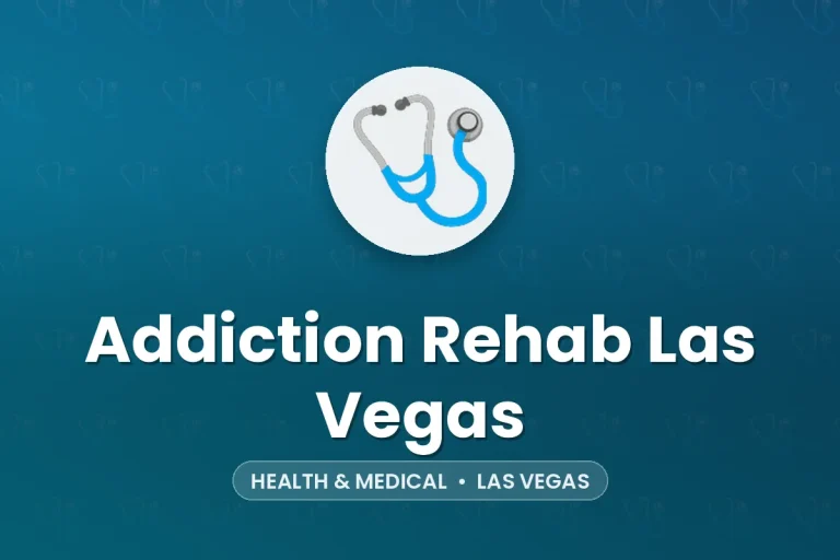 Addiction Rehab Las Vegas – Las Vegas