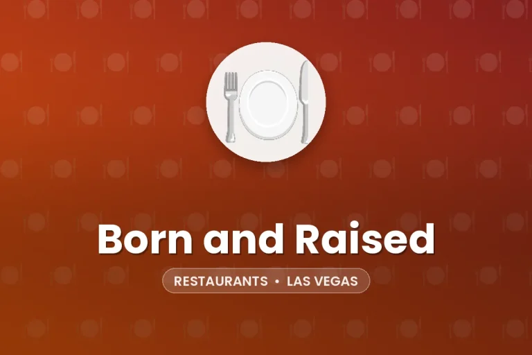 Born and Raised – Las Vegas