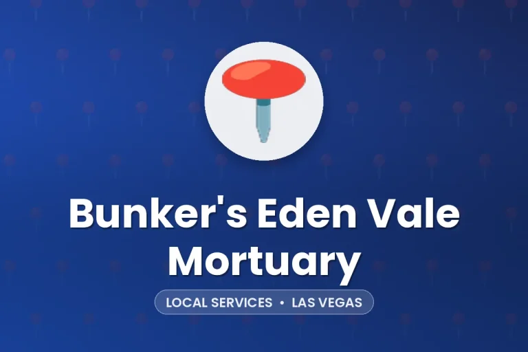 Bunker’s Eden Vale Mortuary – Las Vegas