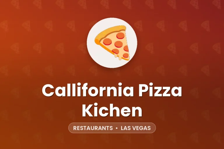 Callifornia Pizza Kichen – Las Vegas