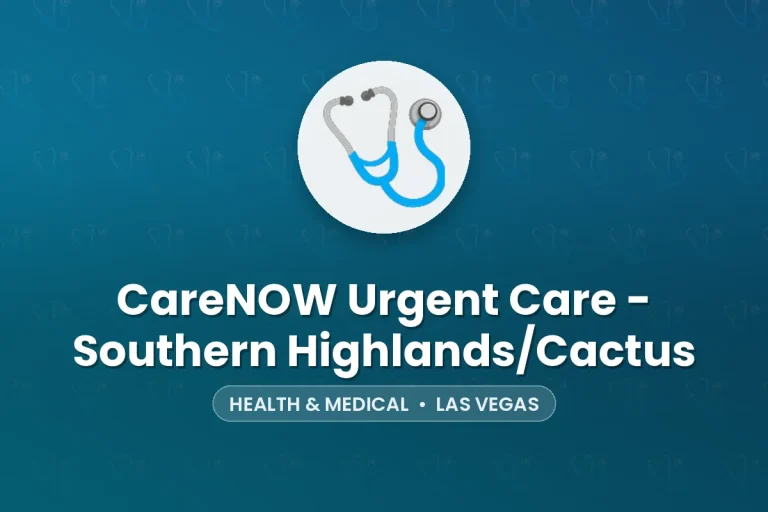 CareNOW Urgent Care – Southern Highlands/Cactus – Las Vegas