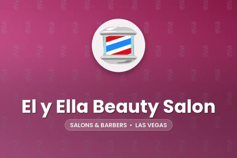 El y Ella Beauty Salon – Las Vegas