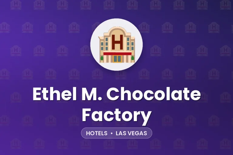 Ethel M. Chocolate Factory – Las Vegas