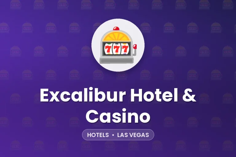 Excalibur Hotel & Casino – Las Vegas