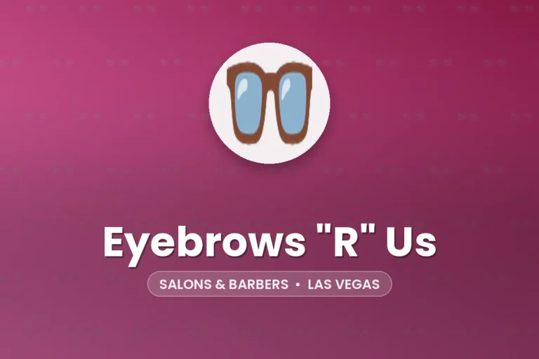 Eyebrows “R” Us – Las Vegas
