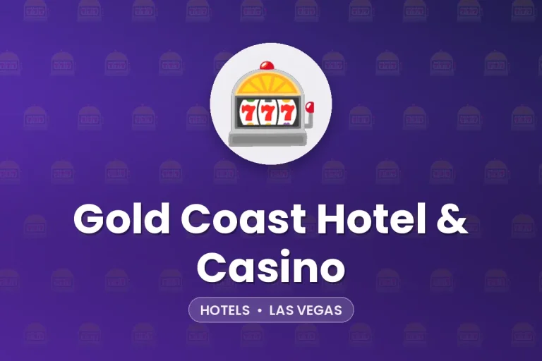 Gold Coast Hotel & Casino – Las Vegas