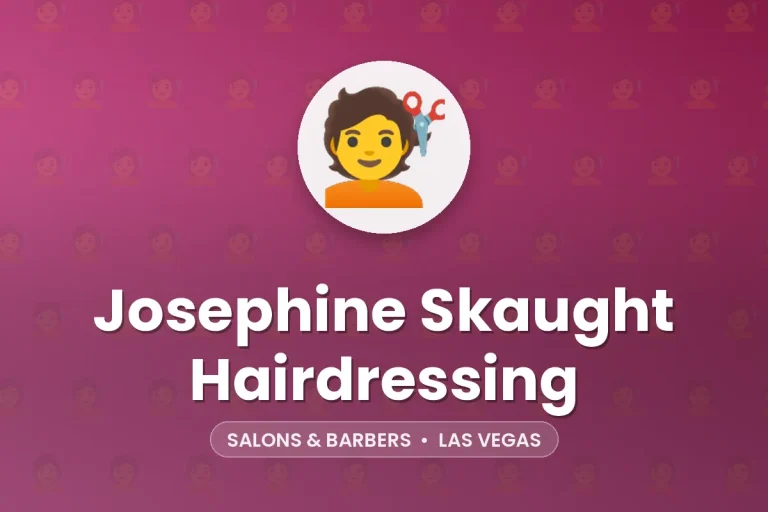 Josephine Skaught Hairdressing – Las Vegas
