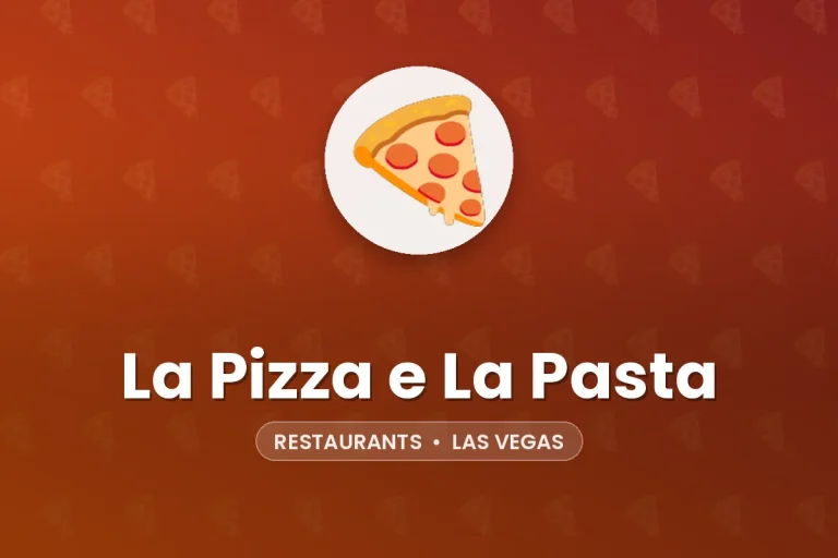 La Pizza e La Pasta – Las Vegas