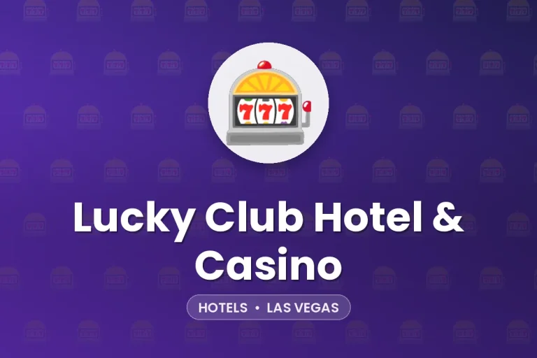 Lucky Club Hotel & Casino – Las Vegas
