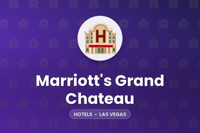 Marriott’s Grand Chateau – Las Vegas