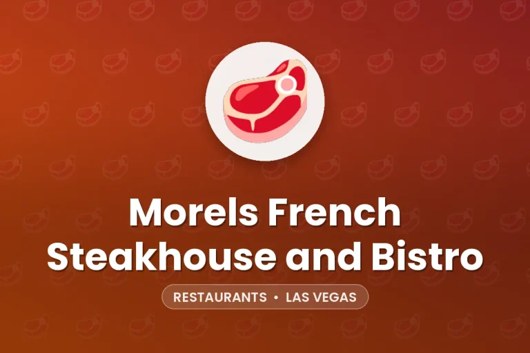Morels French Steakhouse and Bistro – Las Vegas