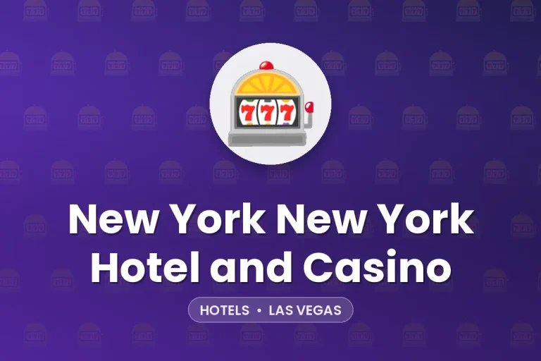 New York New York Hotel and Casino – Las Vegas