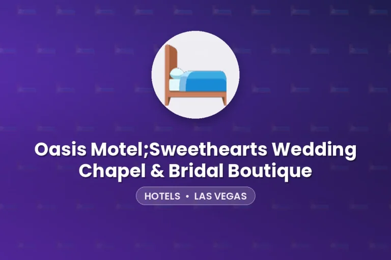 Oasis Motel;Sweethearts Wedding Chapel & Bridal Boutique – Las Vegas