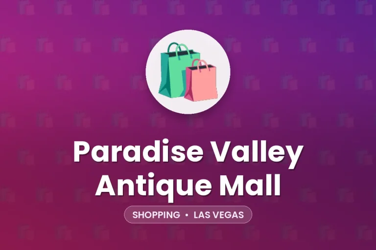 Paradise Valley Antique Mall – Las Vegas