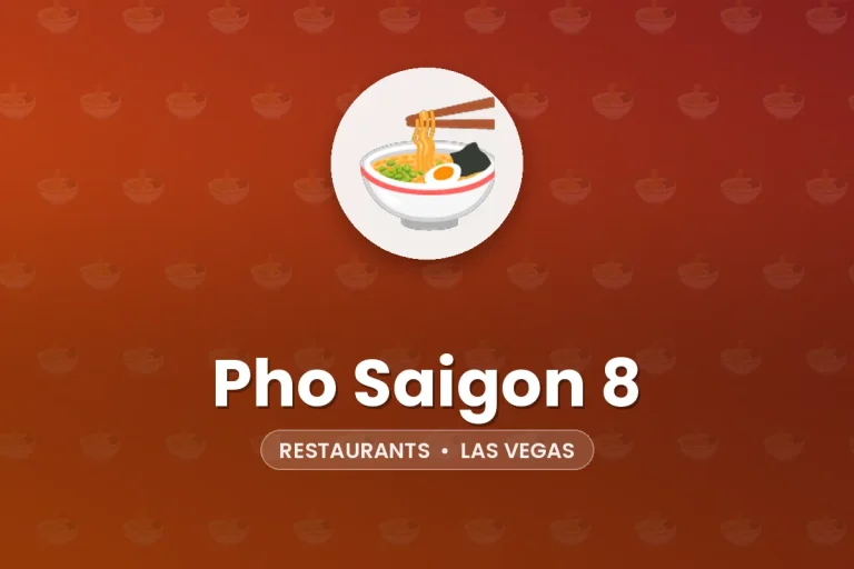 Pho Saigon 8 – Las Vegas