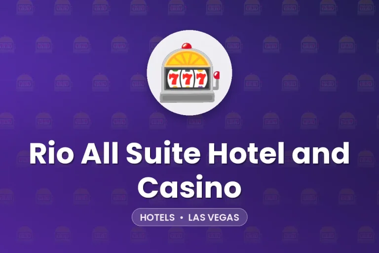 Rio All Suite Hotel and Casino – Las Vegas