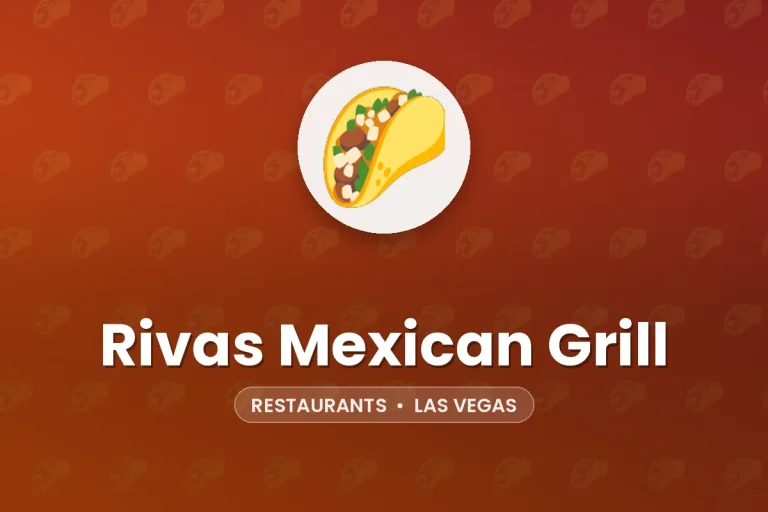 Rivas Mexican Grill – Las Vegas
