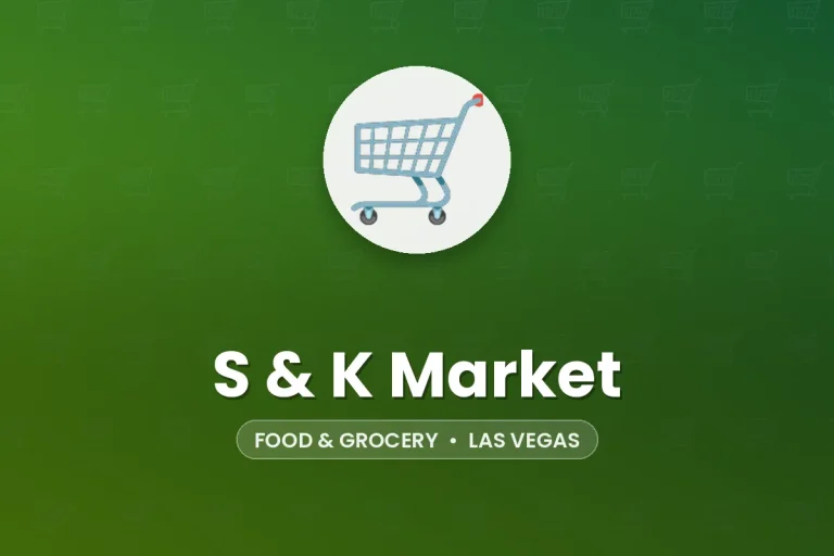 S & K Market – Las Vegas