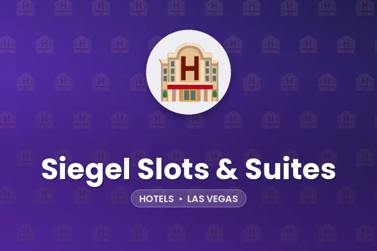 Siegel Slots & Suites – Las Vegas