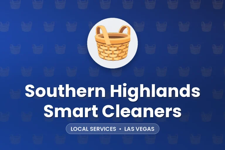 Southern Highlands Smart Cleaners – Las Vegas