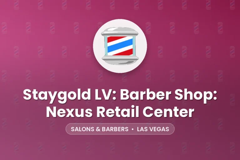 Staygold LV: Barber Shop: Nexus Retail Center – Las Vegas