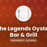 The Legends Oyster Bar & Grill – Las Vegas