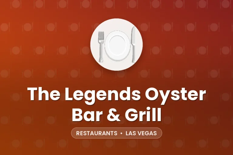 The Legends Oyster Bar & Grill – Las Vegas
