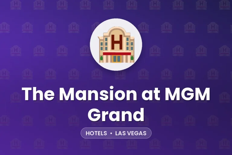 The Mansion at MGM Grand – Las Vegas