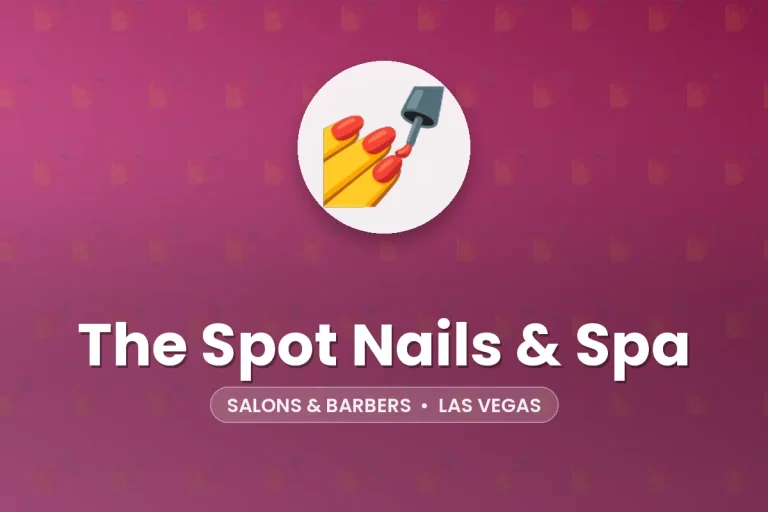 The Spot Nails & Spa – Las Vegas