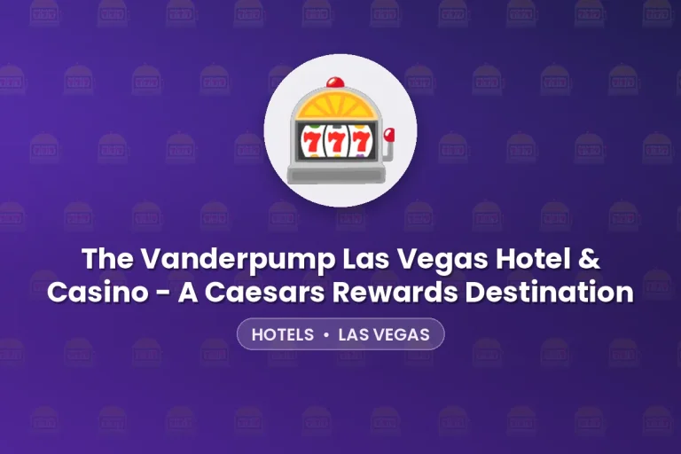 The Vanderpump Las Vegas Hotel & Casino – A Caesars Rewards Destination – Las Vegas