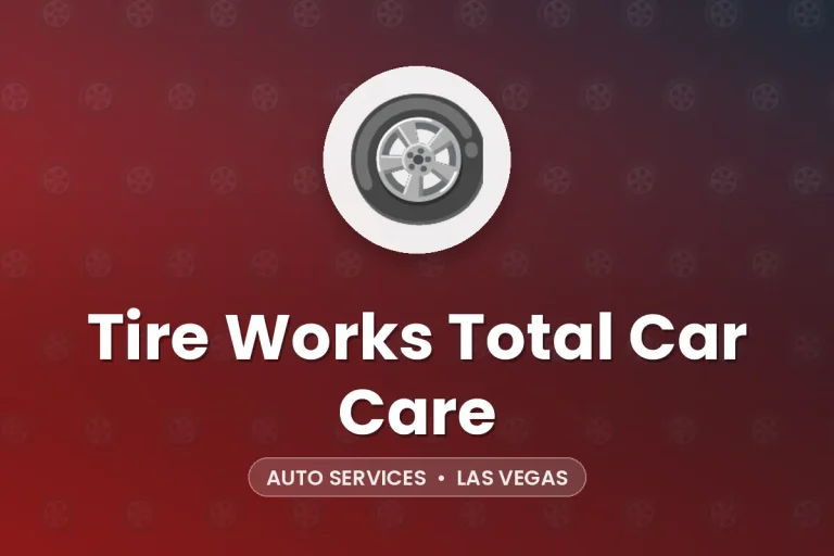 Tire Works Total Car Care – Las Vegas