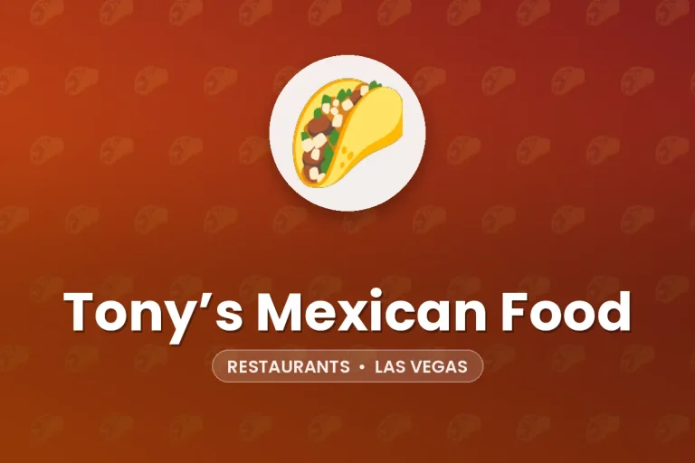 Tony’s Mexican Food – Las Vegas