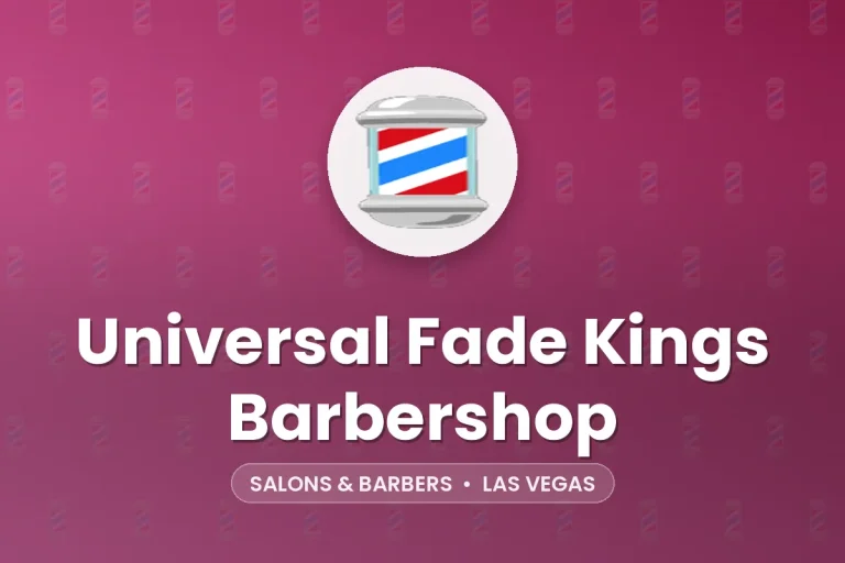 Universal Fade Kings Barbershop – Las Vegas