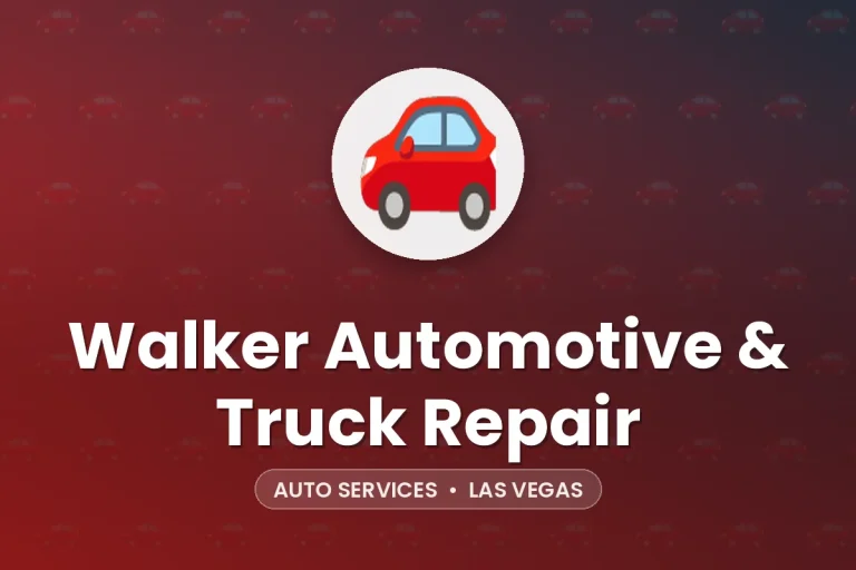 Walker Automotive & Truck Repair – Las Vegas