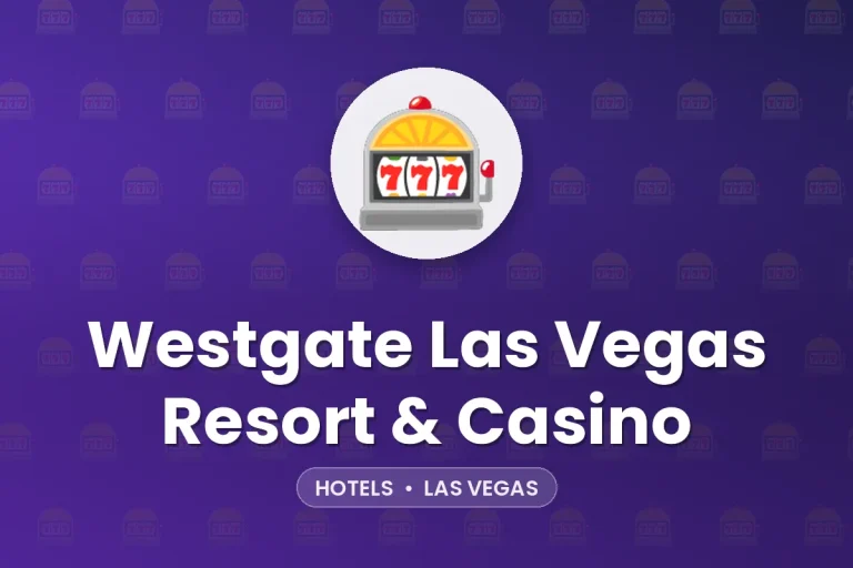 Westgate Las Vegas Resort & Casino – Las Vegas