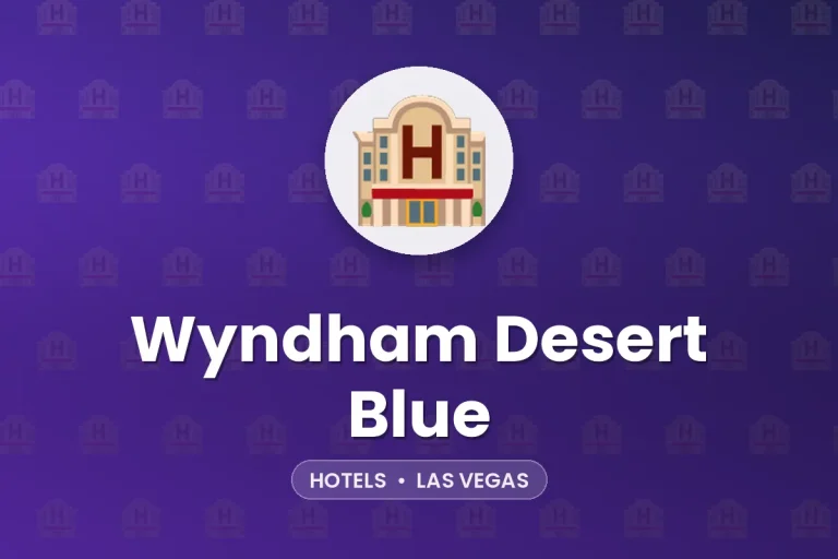 Wyndham Desert Blue – Las Vegas
